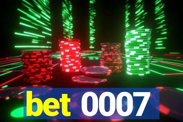 bet 0007